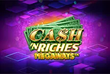 Cash 'N Riches Megaways