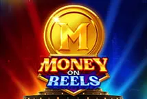 Money on Reels