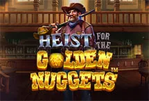 Heist for the Golden Nuggets